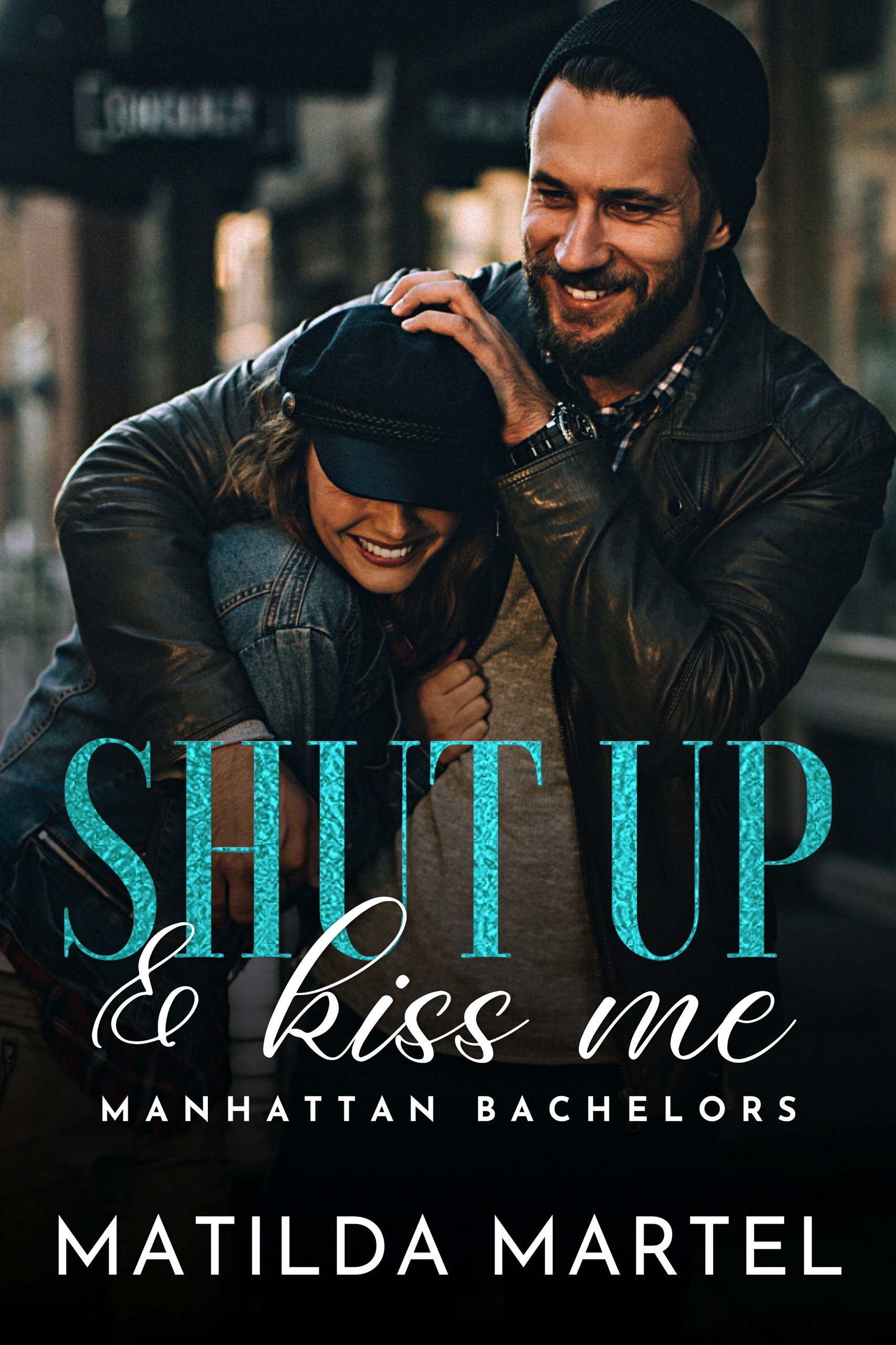 Shut Up & Kiss Me